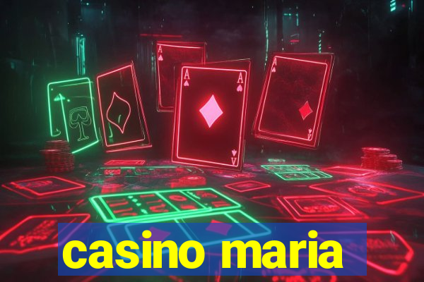 casino maria