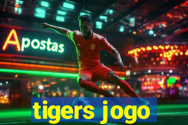 tigers jogo