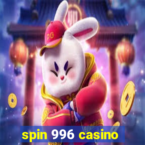 spin 996 casino