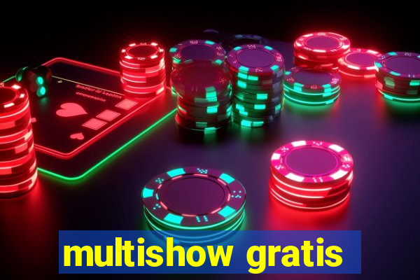 multishow gratis