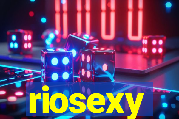 riosexy