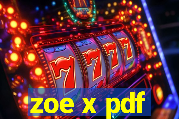 zoe x pdf