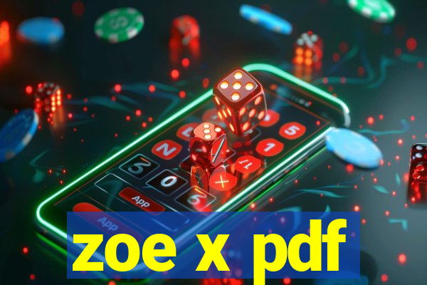 zoe x pdf