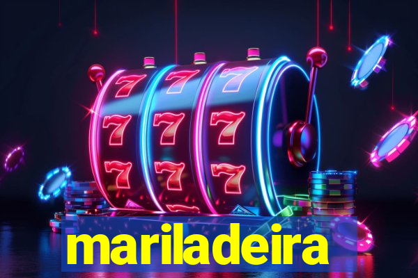 mariladeira