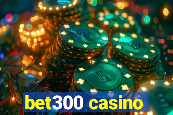 bet300 casino