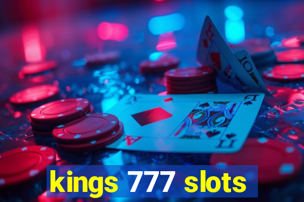 kings 777 slots