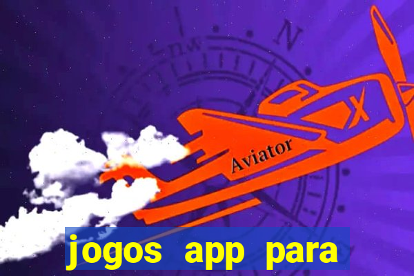 jogos app para ganhar dinheiro