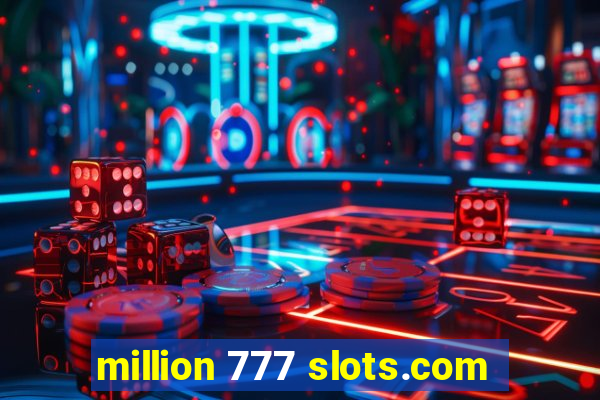 million 777 slots.com