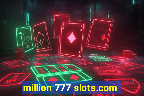 million 777 slots.com