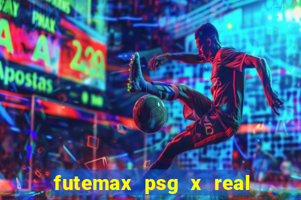 futemax psg x real madrid ao vivo