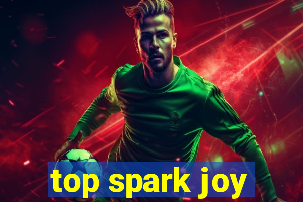 top spark joy