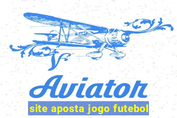 site aposta jogo futebol