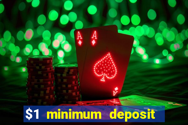 $1 minimum deposit casino australia 2022