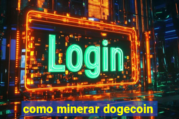 como minerar dogecoin