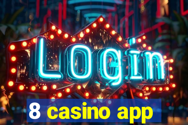 8 casino app