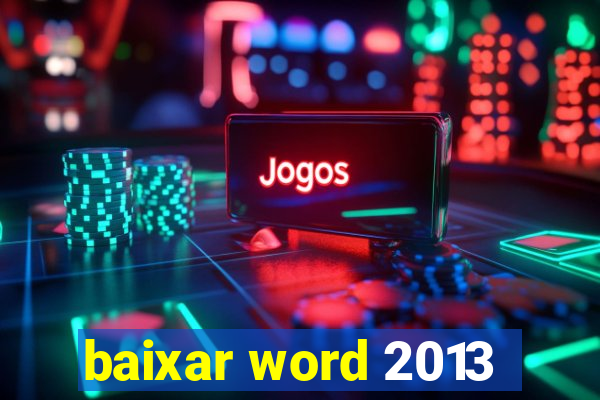 baixar word 2013