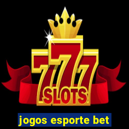 jogos esporte bet