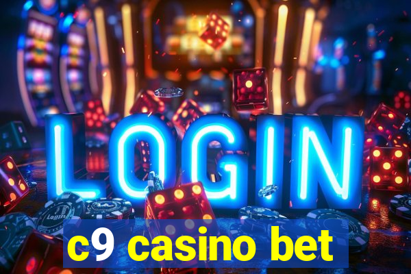 c9 casino bet