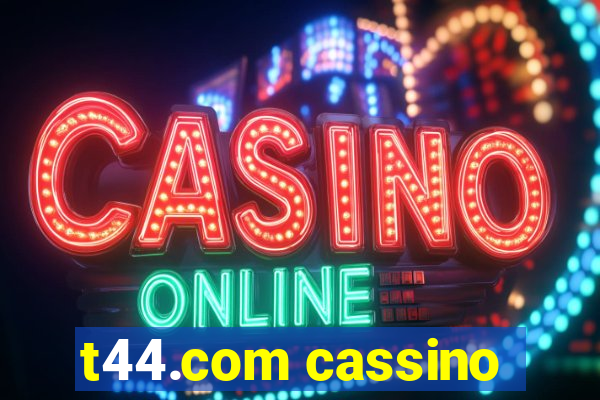 t44.com cassino