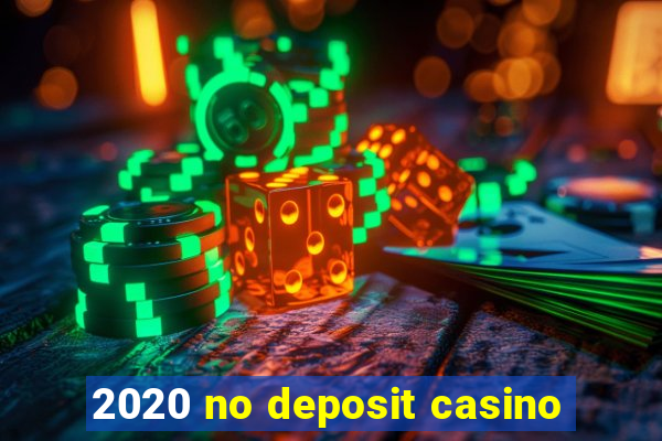 2020 no deposit casino