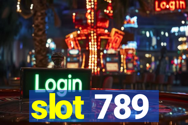 slot 789