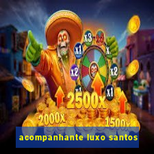 acompanhante luxo santos