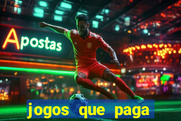 jogos que paga dinheiro de verdade sem depositar