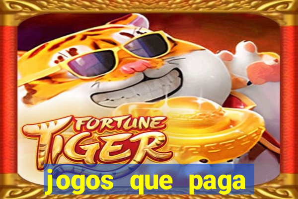 jogos que paga dinheiro de verdade sem depositar