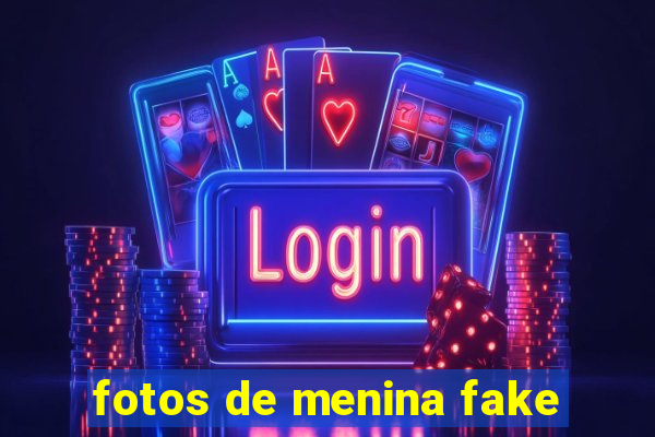 fotos de menina fake