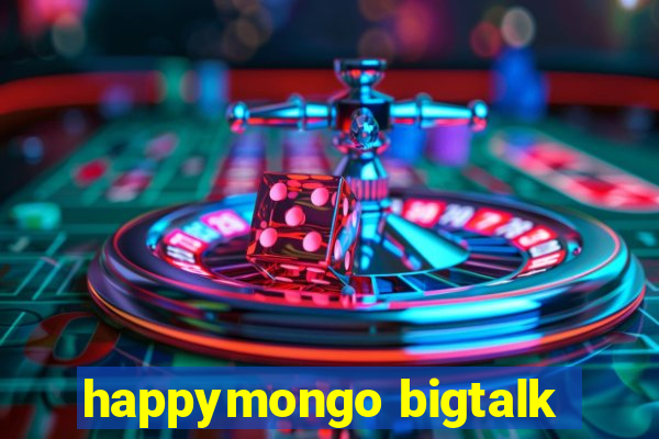 happymongo bigtalk