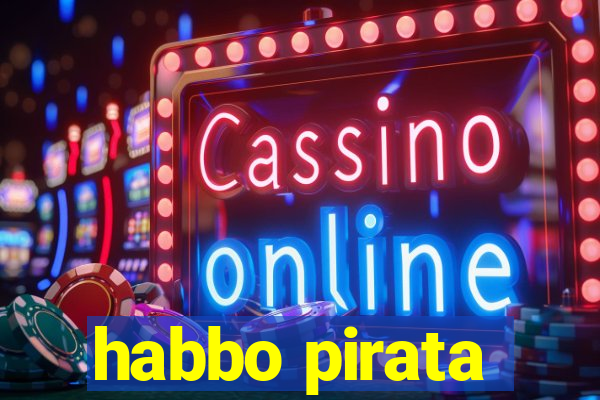 habbo pirata