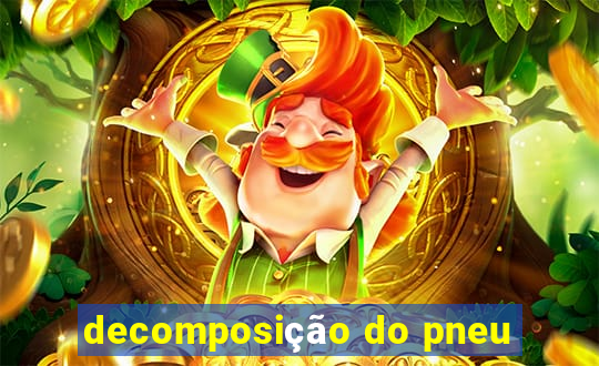 decomposição do pneu