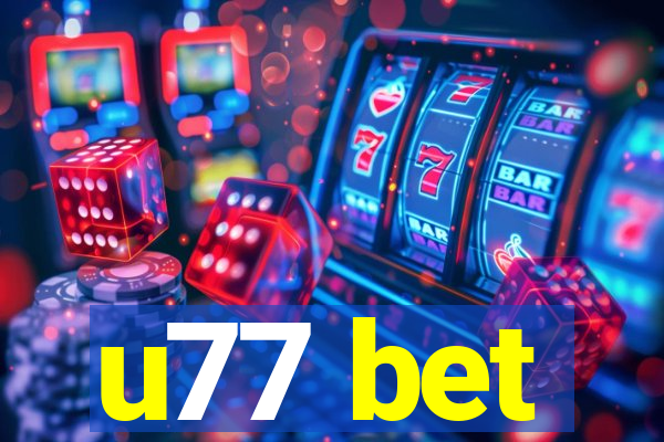 u77 bet