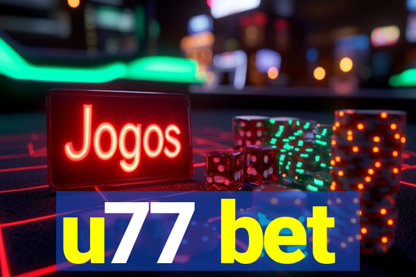 u77 bet