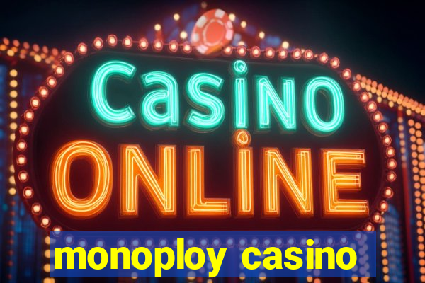 monoploy casino