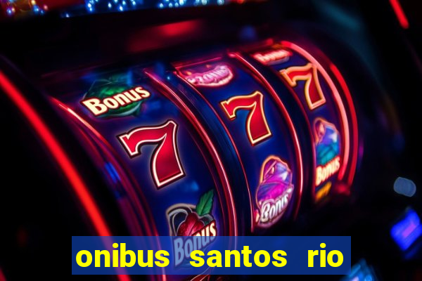 onibus santos rio de janeiro