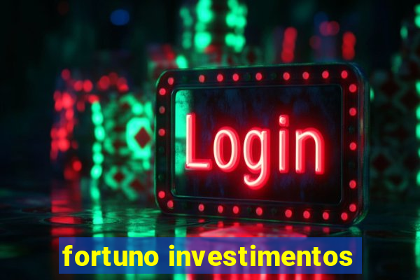 fortuno investimentos