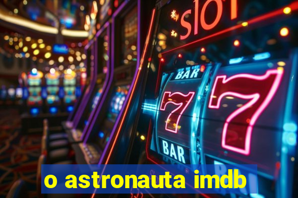 o astronauta imdb