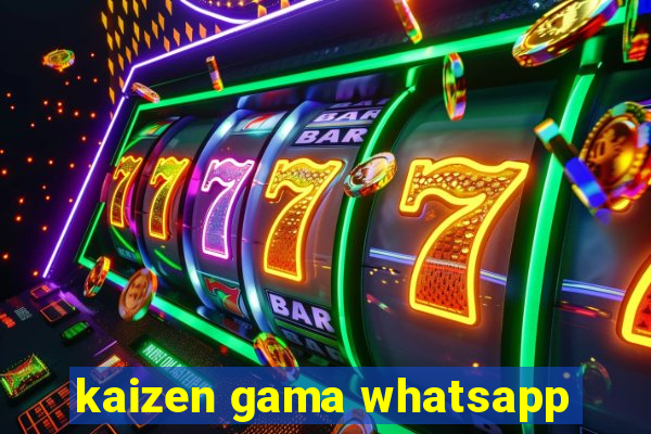 kaizen gama whatsapp