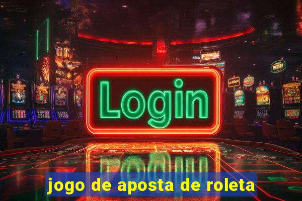 jogo de aposta de roleta