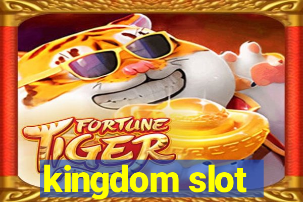 kingdom slot