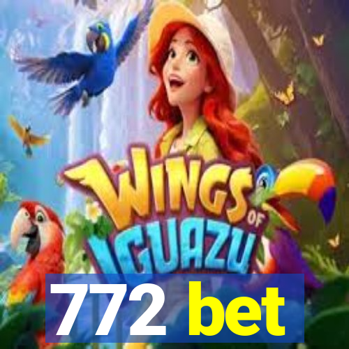 772 bet