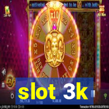 slot 3k