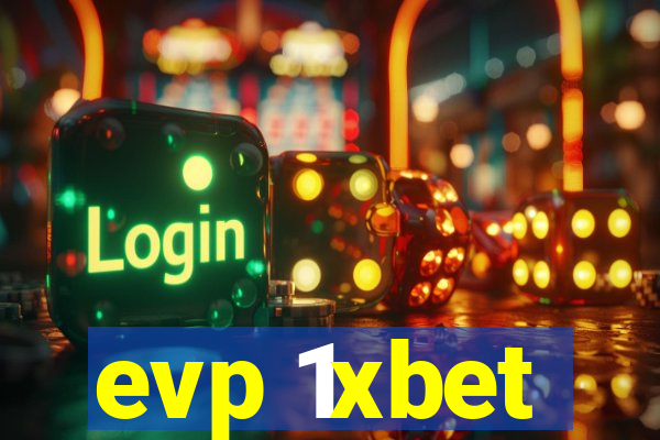 evp 1xbet