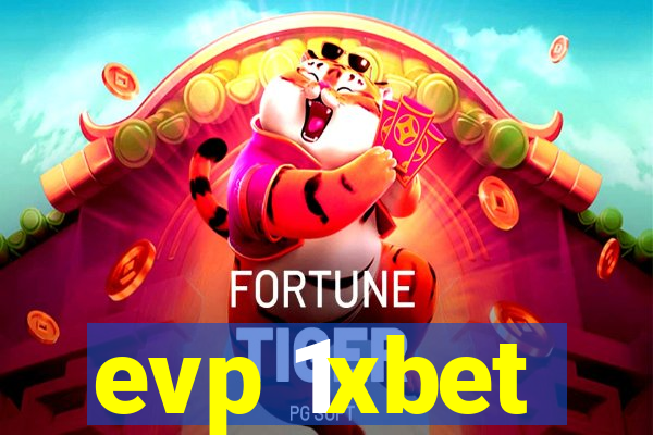 evp 1xbet