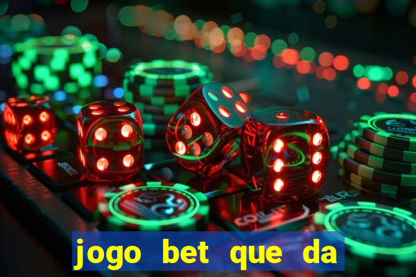 jogo bet que da bonus no cadastro