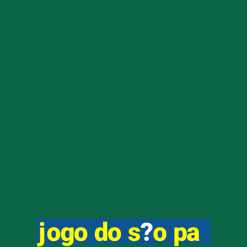 jogo do s?o pa