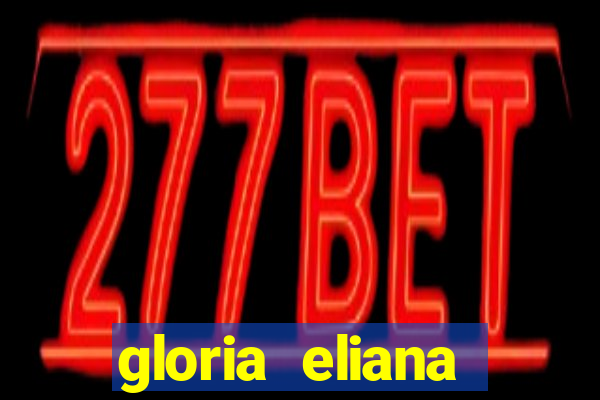 gloria eliana ribeiro letra