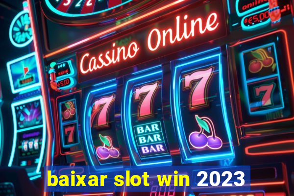 baixar slot win 2023