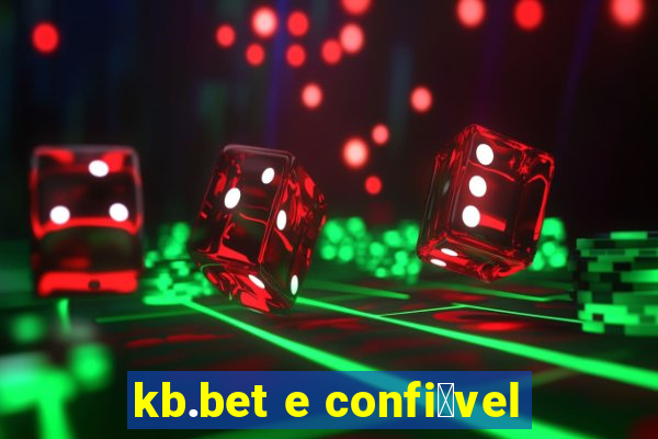 kb.bet e confi谩vel